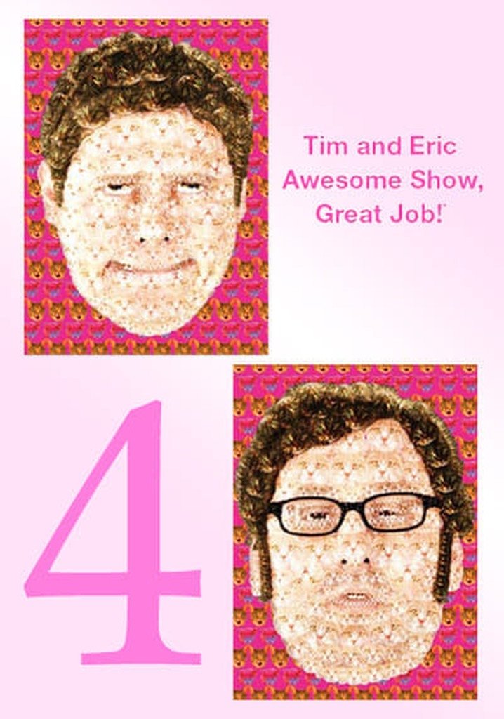 Tim and Eric Awesome Show, Great Job! - Season 4 [509611] (A1767186846) [[Shows]] --Plex--